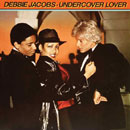 Debbie Jacobs - Undercover Lover